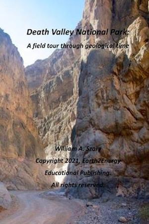 Death Valley National Park: A field tour through geological time