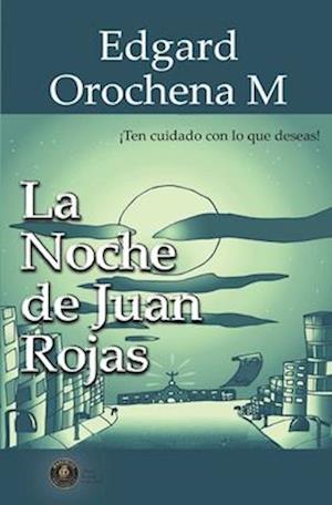 La Noche de Juan Rojas