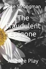 The Fraudulent Epigone