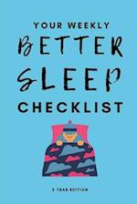 Your Weekly Better Sleep Checklist, 3 Year Edition