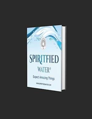 Spiritfied Water.