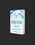 Spiritfied Water.