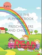 Trace the Alphabet Book for Preschoolers and Children