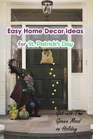 Easy Home Decor Ideas for St. Patrick's Day