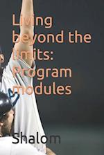 Living beyond the limits: Program modules 