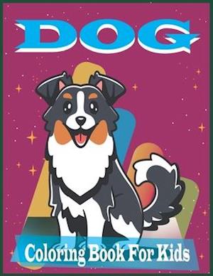 DOG Coloring Book For Kids