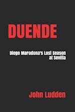 DUENDE: Diego Maradona's Lost Season at Sevilla 