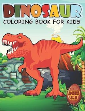 Dinosaur Coloring Book For Kids Ages 4-8: A Big Dinosaur Coloring Book For Boys and Girls