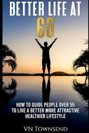 Better Life at 60