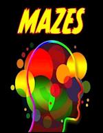 MAZES: The Book of Mazes: for Adults - Stress Relief and Relaxation 