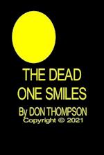 The Dead One Smiles