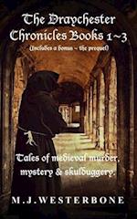 The Draychester Chronicles Books 1 - 3: Murder and mystery in medieval England 