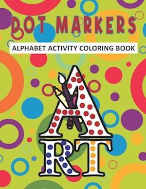 Dot Markers Alphabet Activity Coloring Book