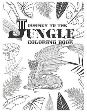 Journey To The Jungle Coloring Book