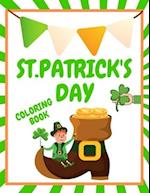 St.Patrick's Day Coloring Book: Cool Coloring Pages Great For Kids Ideal For Holiday Gift Book The Fun And Lucky St.Patrick's Day Coloring Book Cute P