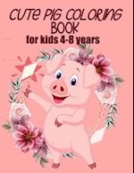 cute pig coloring book for kids 4-8 years (US EDITION)