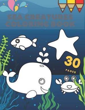 Sea Creatures Coloring Book: Animals Ocean Adventure For Kids