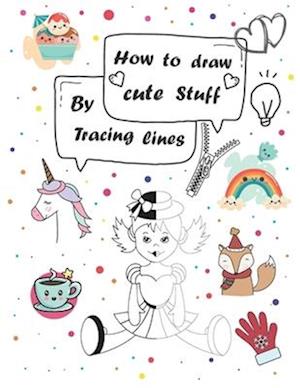 How to draw cute stuff by Tracing lines