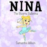 Nina the Bizarre Ballerina 