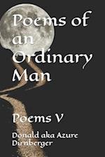 Poems of an Ordinary Man: Poems V 