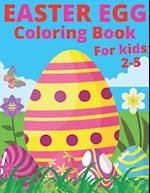 Easter Egg Coloring Book For Kids 2-5: Easter Book 