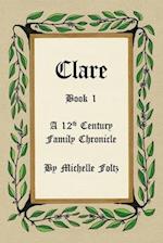 Clare: Book 1 A 12th Century Family Chronicle 