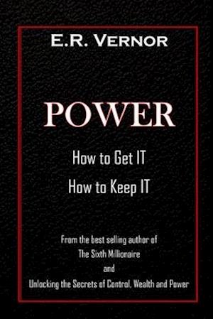 Power How to Get It How to Keep It