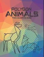 Polygon Animals The Coloring Book: A Geometric Animal Coloring Challenge for Adults and Kids Alike to Sit Back, De-stress and Relax While Painting 