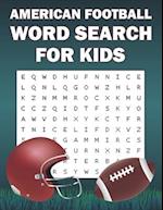 American Football Word Search For Kids: Word Search Puzzle Book Of American Football Sports For Football Fans 