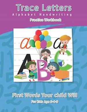 Trace Letters Alphabet Handwriting practice workbook for kids age 3-4-8