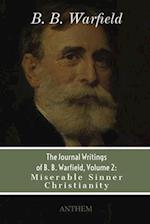 The Journal Writings of B. B. Warfield, Volume 2