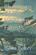 Phantoms Of The Northern Forests 
