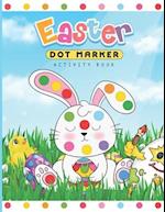 Easter Dot Marker Activity Book: Dab and Dot Markers Coloring Book for Toddlers and Kids Aged 2-4. Perfect for Preschool and Kindergarten-Aged Childre