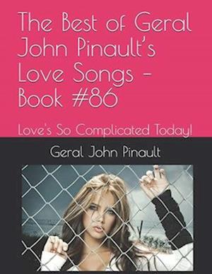 The Best of Geral John Pinault's Love Songs - Book #86