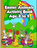 Easter Animals Activity Book Age 3 to 5