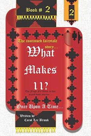 What makes 11?: Once Upon A Time... Book 2