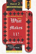 What makes 11?: Once Upon A Time... Book 2 