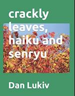 crackly leaves, haiku and senryu