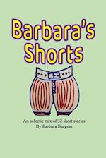 Barbara's Shorts: An eclectic mix of 32 short stories 