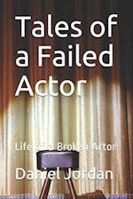 Tales of a Failed Actor: Life of a Broken Actor 