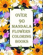 over 90 mandala flowers coloring books