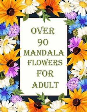 over 90 mandala flowers for adult