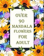 over 90 mandala flowers for adult