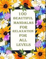 100 Beautiful Mandalas for relaxation for all levels