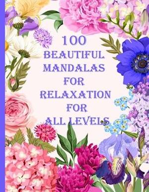 100 Beautiful Mandalas for relaxation for all levels