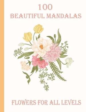 100 Beautiful Mandalas flowers for all levels