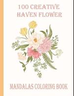 100 Creative Haven Flower Mandalas Coloring Book