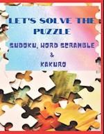 Let's solve the puzzle Sudoku, Word Scramble & Kakuro: Activity Puzzle Book, Brain Game 