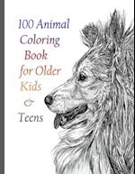 100 Animal Coloring Book for Older Kids & Teens