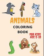 ANIMALS COLORING BOOK : FOR KIDS AGE 5-10 